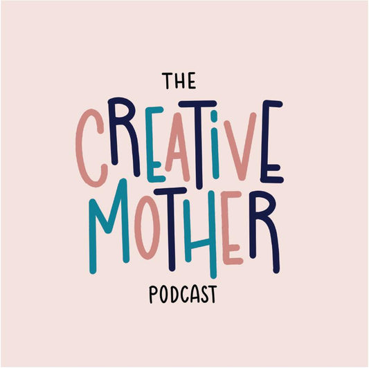Welcome to the Creative Mother Podcast