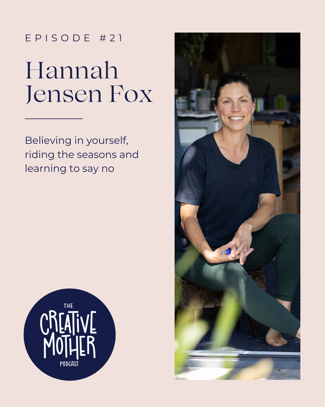 S3 S21: Believing in yourself, riding the seasons and learning to say no with Hannah Jensen Fox | Artist